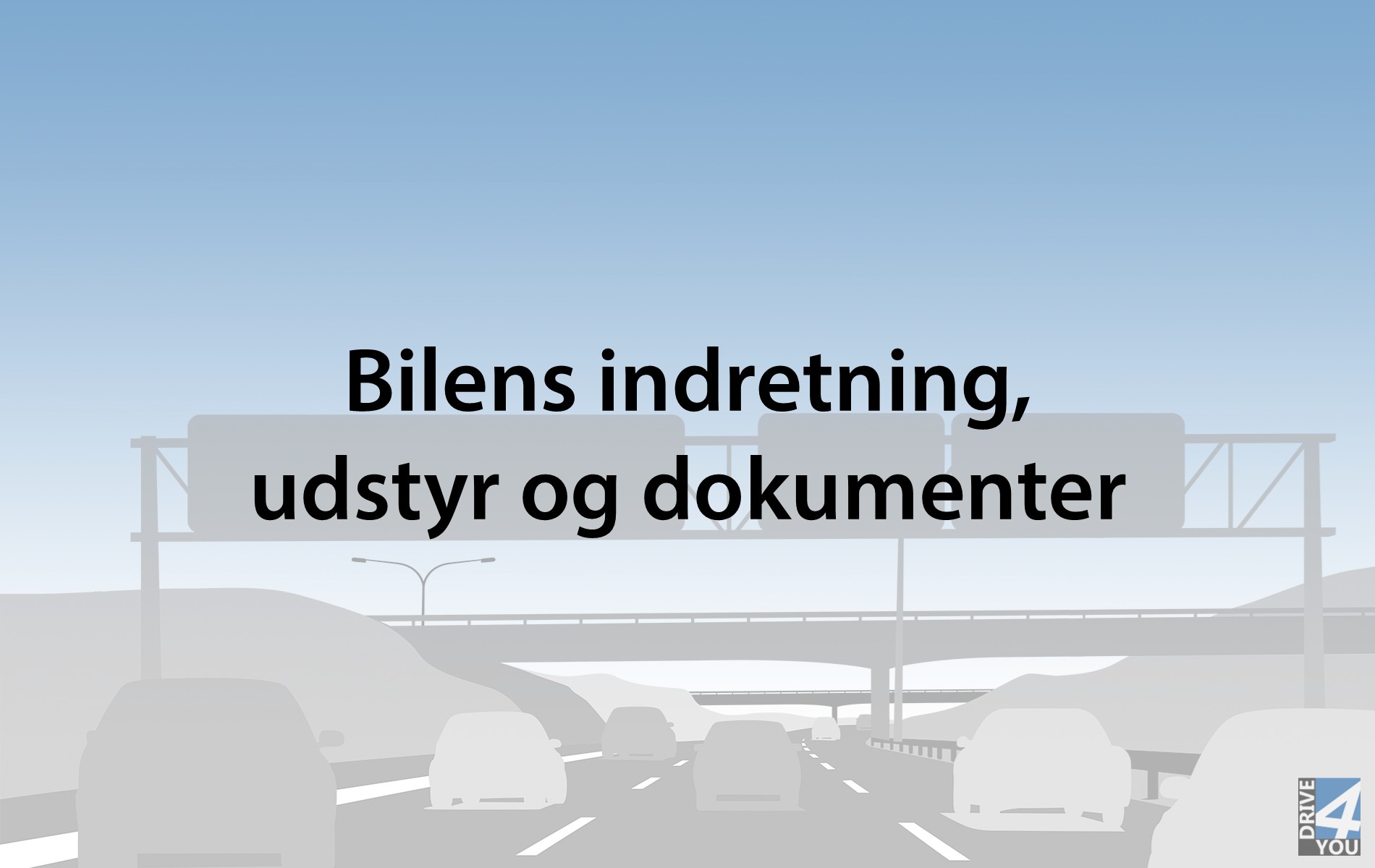 Bilens indretning, udstyr og dokumenter